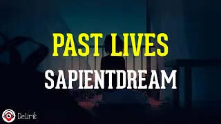 Past Lives - Sapientdream (Lirik Lagu Terjemahan)