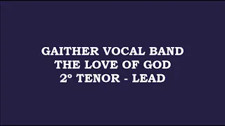 Gaither Vocal Band - The Love of GOD (Kit - 2º Tenor - Lead)