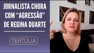 Jornalista chora e diz que Regina Duarte tem a obrigação de não ser monstruosa