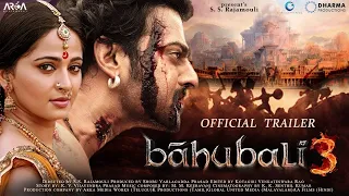 Bahubali 3 |  21 Interesting Facts | Prabhas | Anushka Shetty | S. S. Rajamouli | Arka Media Works |