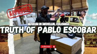 The Truth of Pablo Escobar (Museum in Medellin, Colombia)