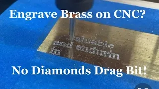 How to Engrave Brass Plates with a CNC. No Diamond Drag Bit