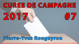 Pierre-Yves Rougeyron : Curée de campagne #7