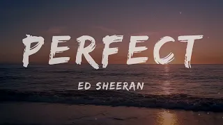 Ed Sheeran - Perfect | with lyrics