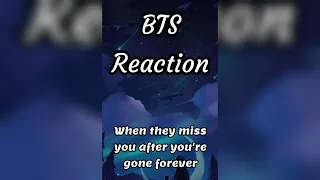 BTS Reaction 😢😭 (when they miss you after you're gone forever)😔💔