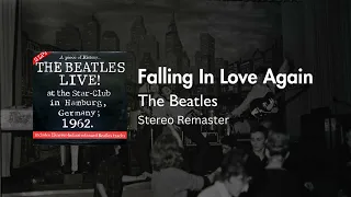 The Beatles - Falling In Love Again (2024 Stereo Mix) || Live at the Star Club