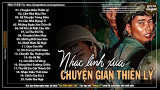 Nhạc Xưa 1975 Hiếm Có Vô Cùng - CHUYỆN GIÀN THIÊN LÝ, Lk Nhạc Lính Xưa 1975 Hay Bất Hủ Một Thời