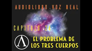 El problema de los 3 cuerpos (voz Real) (parte 24)