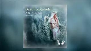 Braulio Stefield - Snow Queen (Original Mix)