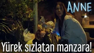 Anne - Yürek Sızlatan Manzara!