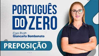 Português - Começando do zero (Aula 02) | Profa. Giancarla Bombonato