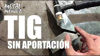 Soldadura TIG sin aportación en acero inoxidable. 1°Parte