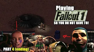 Playing Fallout 1 so you do not have to (part 4) (ENDING)