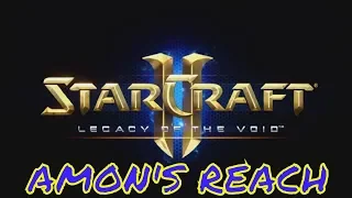 Starcraft 2 AMON'S REACH - Brutal Guide - All Achievements!