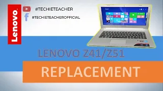 HOW TO REPLACE PARTS OF Lenovo Z41-70 / Z51-70 (20492, 80K5, 20493, 80K6)