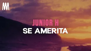 Junior H - Se Amerita (Letra/Lyrics)