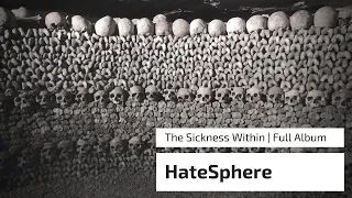 Hatesphere - The Sickness Within Full Album