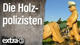 Die Holzpolizisten (2005) | extra 3 | NDR