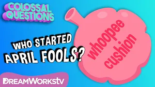 Who Started April Fools’ Day? | COLOSSAL QUESTIONS