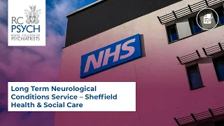 Enjoying Work Collaborative–Long Term Neurological Conditions Service–Sheffield Health & Social Care