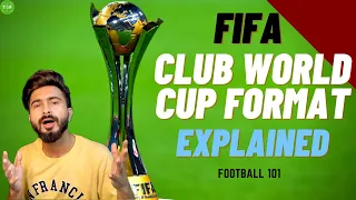 FIFA Club World Cup Format Explained in HINDI |  TFHD Football 101
