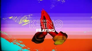 KEiiNO - Praying (Official Lyric Video)