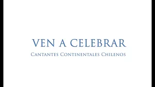 Continentales Chilenos - Ven a Celebrar