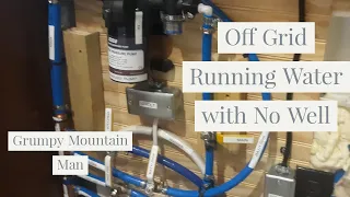 Running Water Off Grid with No Well with Pressurized Water Off -The-Grid