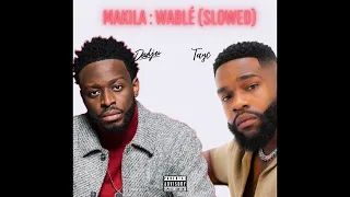 Dadju , Tayc - Makila : WABLÉ [SLOWED + REVERB]