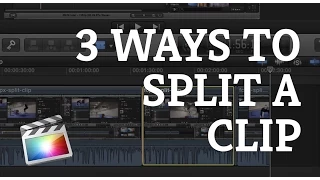 Final Cut Pro: 3 ways to split a clip on the timeline