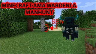 Minecraft ama wardenla manhunt