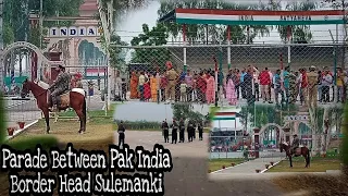 Parade At Pak India Border Head Sulemanki Sector || Full Josh Me Pak Ranger ki parade india k saath