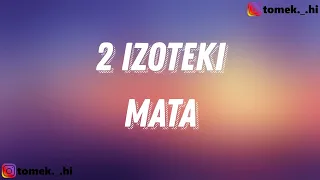 Mata - 2 IZOTEKI (TEKST/LYRICS)