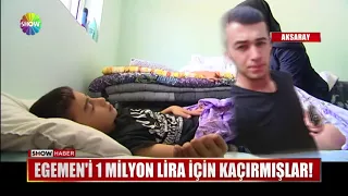 Egemen'i 1 milyon lira için kaçırmışlar!