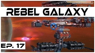 Rebel Galaxy - Ep. 17 - Infiltrating the Station! - Let's Play