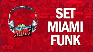 Miami Bass Set Mix Party | Rádio Clássicos do Funk | The Legend Of Miami Bass