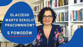 Dlaczego musisz rozwijać pracowników? 5 Powodów