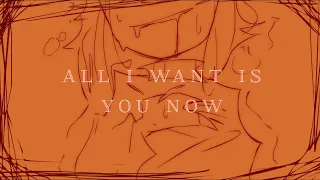 [[All I Want is You Now]] animation meme (vent)