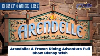 Full show for Arendelle: A Frozen Dining Adventure on the Disney Wish