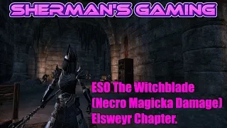 ESO The Witchblade (Necro Magicka Damage) Elsweyr Chapter.