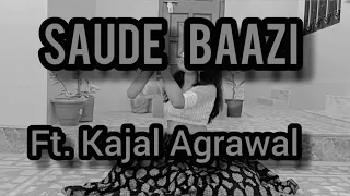 Saude Baazi - Aakrosh | Sonal Devraj and Vinayak Ghoshal Dance Choreography | Ft. Kajal Agrawal |