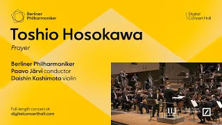 Toshio Hosokawa: Prayer / Kashimoto · Järvi · Berliner Philharmoniker