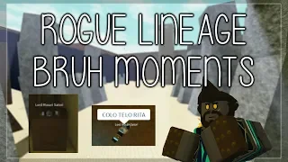 Rogue Lineage | Bruh Moments