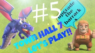 #5 UPGRADE THE BARRACKS UPTO DRAGONS 😱 | TH7 LET'S GO CLASH OF CLANS