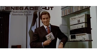 Individuality in American Psycho - Renegade Cut