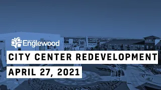 CityCenter Redevelopment Community Meeting April 27, 2021