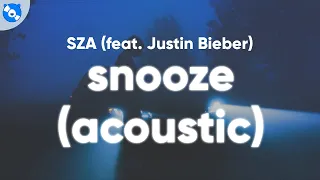 SZA - Snooze (Acoustic) (Clean - Lyrics) feat. Justin Bieber
