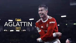 Cristiano Ronaldo - Ezhel "AĞLATTIN" • Skills and Goal's | 2022 • HD