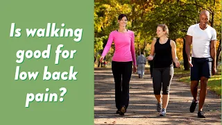 Is walking good for low back pain?