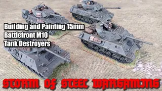 Building and Painting15mm Battlefront M10 Tank Destroyers | Storm of Steel Wargaming